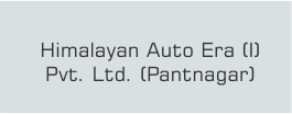 Himalayan Auto Era (I) Pvt. Ltd. (Pantnagar)